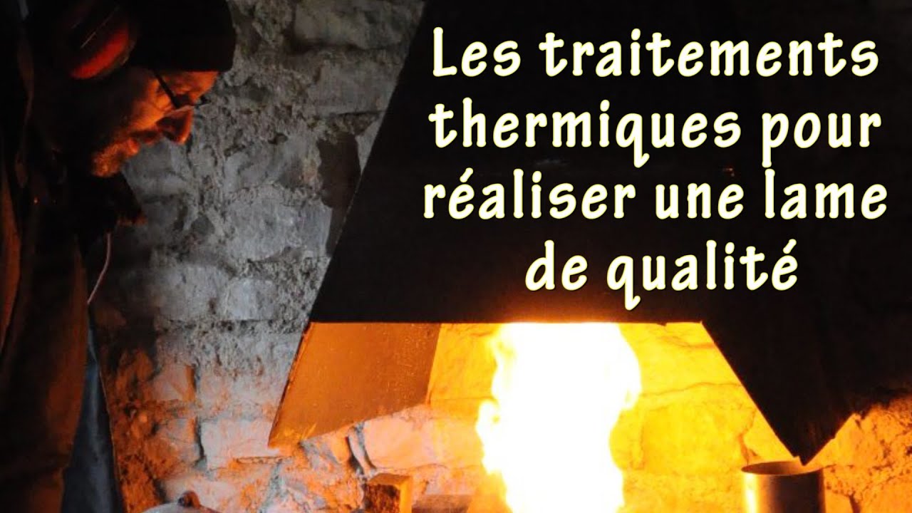 Forge et traitements thermiques des lames