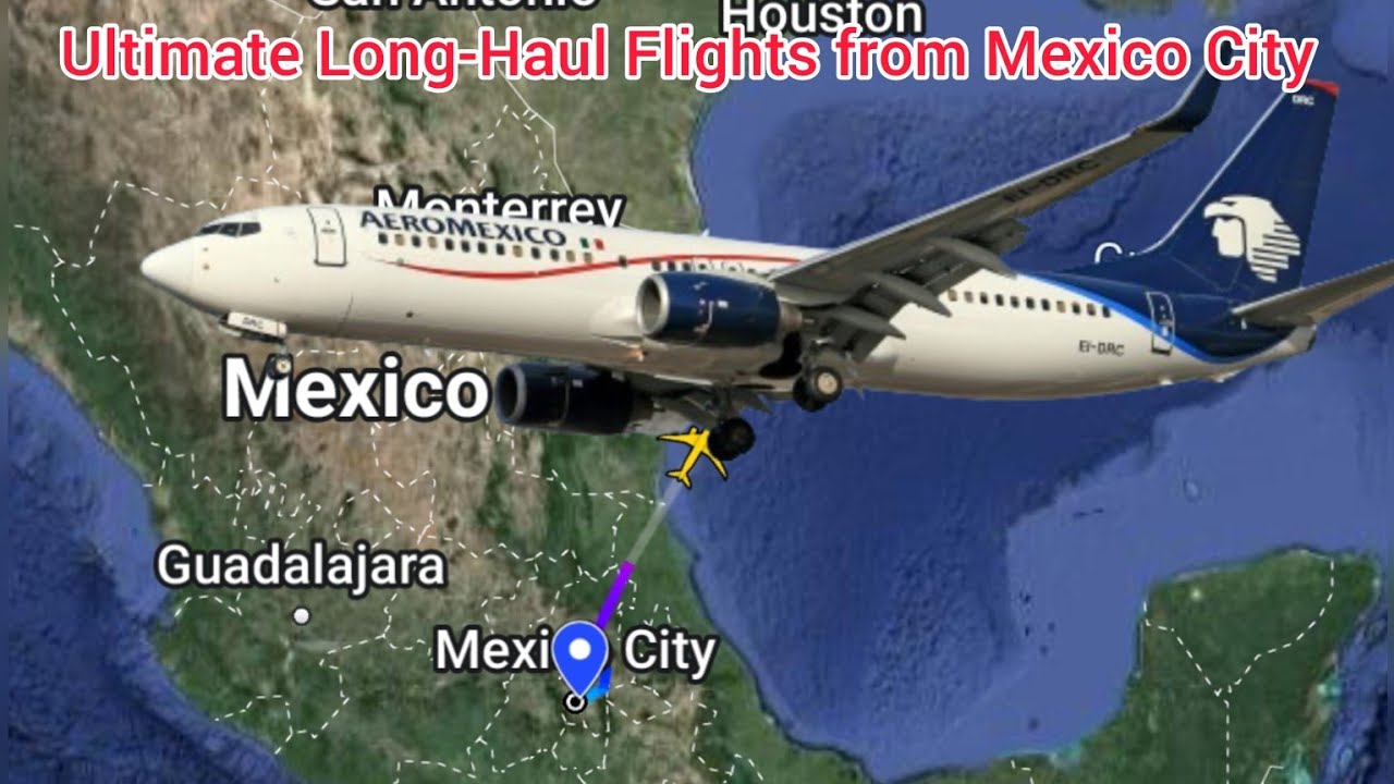 Top Longest Non Stop Flights From Mexico City YouTube top-longest-non-stop-flights-from-mexico-city-youtube