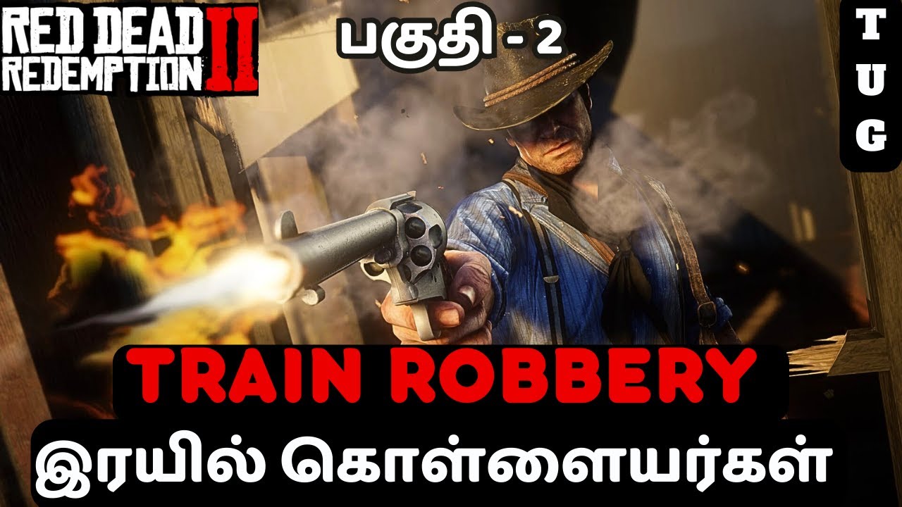 RED DEAD REDEMPTION 2 TAMIL | PART 2 | TRAIN ROBBERY - YouTube