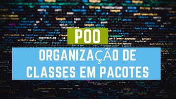 POO #6: Organização de Classes em Pacotes