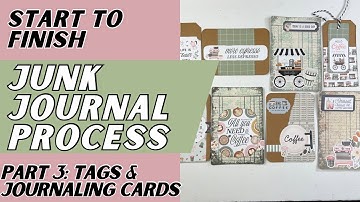Junk Journal Process - Creating Tags and Journaling Cards - Start to Finish Part 3