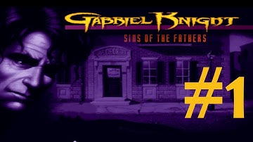 Gabriel Knight: Sins of the Fathers Walkthrough part 1
