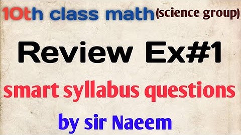 10th class math (science group) Review Ex#1 complete smart syllabus questions