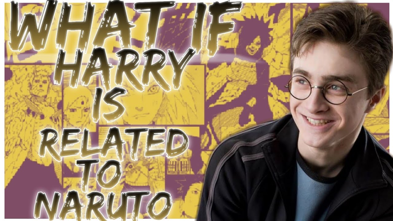 what if Harry is related to Naruto