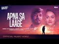 Apna Sa Laage | Rohan Rohan | Official Music Video | Apoorva Arora, Parikshit Joshi &amp; Nupur | RVCJ