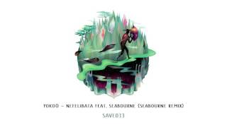 Yokoo - Nefelibata Feat. Seabourne Seabourne Remix Save Us