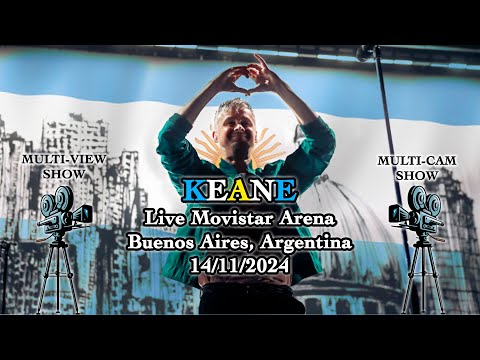 Keane - Live at Movistar Arena, Buenos Aires, Argentina 14/11/2024 (Full MultiCam/View Show)