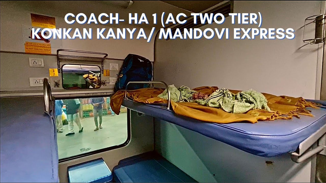 HA1 Coach AC 2 Tier Konkan Kanya Mandovi Express Konkan Railway HA1 Coach AC 2 Tier Konkan Kanya Mandovi Express Konkan Railway