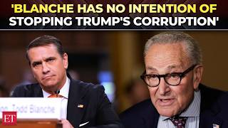 Republicans rubber-stamped Todd Blanche, chief architect of the Epstein cover-up: Chuck Schumer