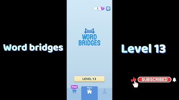 Word Bridges Level 13 Answers 🔗 | Word Bridges Logic Connections Walkthrough