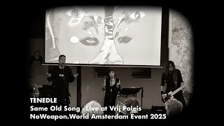 Tenedle - Same Old Song - Live At Vrij Paleis Amsterdam 2025