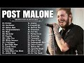 [Post Malone]   Greatest Hits Full Album   Best Songs Collection 2023