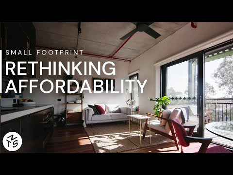 Rethinking Affordability - SMALL FOOTPRINT