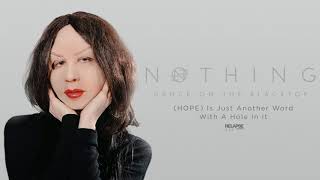 NOTHING - (HOPE) Is Just Another Word With A Hole In It (Official Audio)
