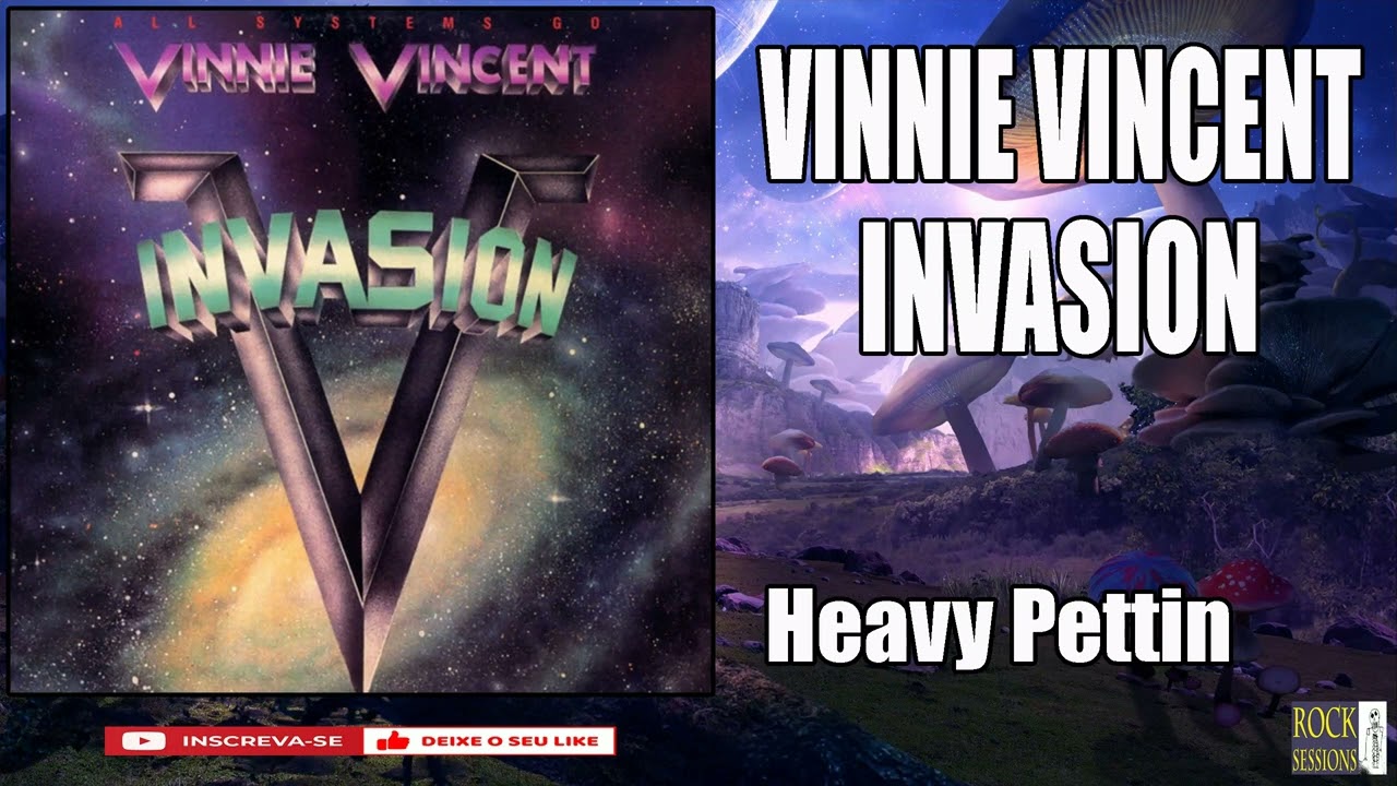 VINNIE VINCENT INVASION - HEAVY PETTIN  (HQ)