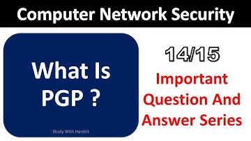 BCA 601 Computer Network Security Q&A Series 14/15 | What Is PGP ? | CCSU 6th Semester BCA