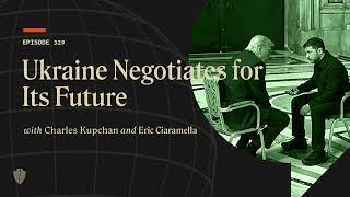 Ukraine Negotiates for Its Future