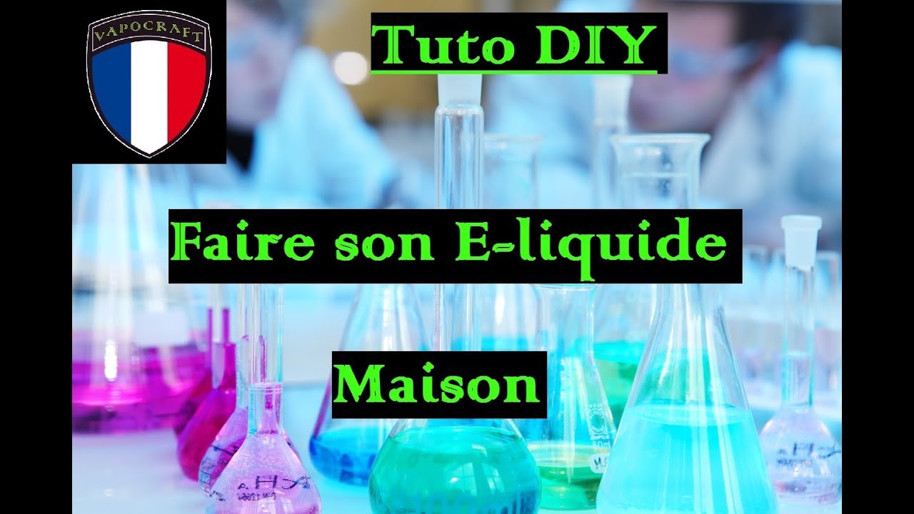Tuto DIY Faire son E-liquide maison