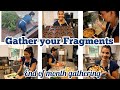 Gather your Fragments | End of the Month Gathering