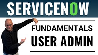 ServiceNow Users, Groups, Roles, and Instances