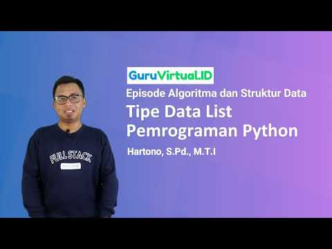 GuruVirtual: Episode Algoritma dan Struktur Data  - Tipe Data List