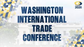 Day 2 - 2026 Washington International Trade Conference