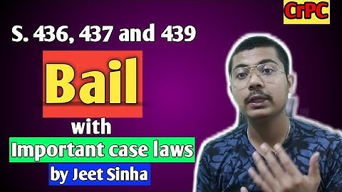 All about bail| Section 436, 437 & 439| CrPC | Jeet Sinha