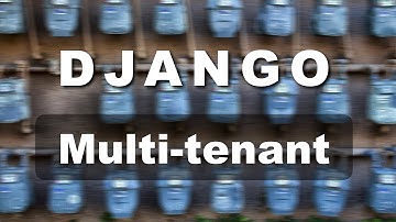 Django Multi Tenant Tutorial Using Subdomains - Basic Implementation