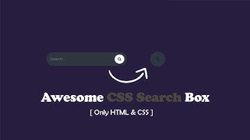 Awesome CSS Search Box Using Only HTML & CSS