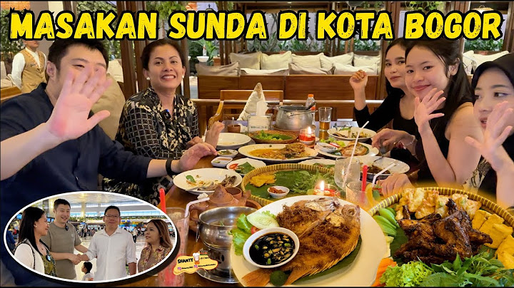 KETEMUAN DENGAN TEMAN CHINA DI INDONESIA + MAKAN MASAKAN SUNDA DI BOGOR DENGAN TIM KESAYANGAN🤭💗