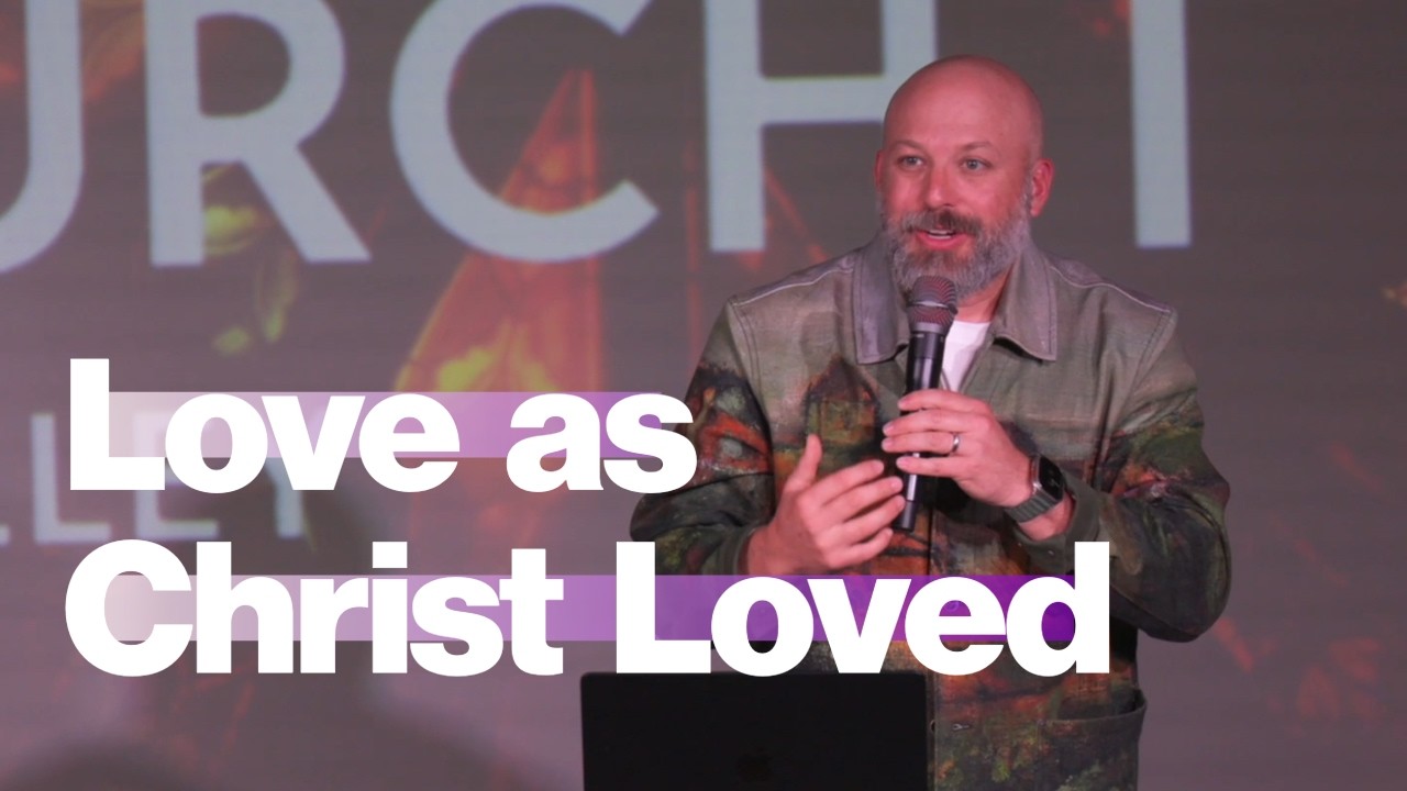 Love as Christ Loved / 1 John