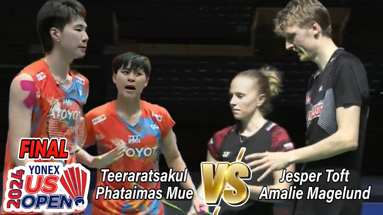 Jesper Toft/Amalie Magelund vs Pakkapon Teeraratsakul/Phataimas Muewong || Final US Open 2024