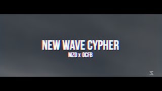 New Wave Cypher - MZD x OCFB