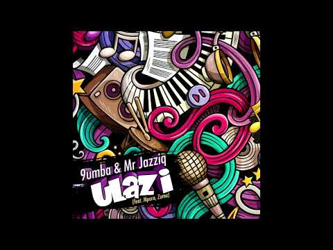 9umba & Mr JazziQ   ULazi feat  Zuma & Mpura