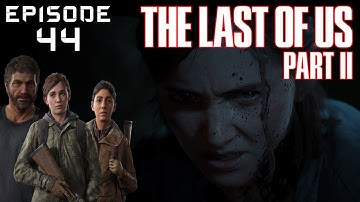 Last of Us 2  - Walkthrough Gameplay PS5 (Full Game) - No Commentary - Episode 44