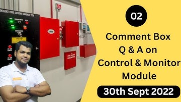 Fire Alarm System | Comments Box Q & A - 02 | Control & Monitor Module | Imp Video For An Interview