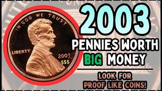 2003 Penny Value - A Great Set Builder Year For Proof Like Coins