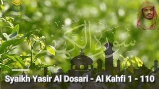 Download lagu Surah Al Kahfi 1- 110 Full - Syaikh Yaser Al Dosari ALKAHF (Clean Audio)