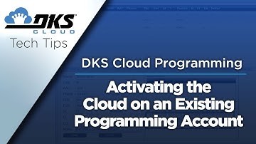 DKS Tech Tips: Cloud Entry System Management - Activating the Cloud on Existing Programming Accounts