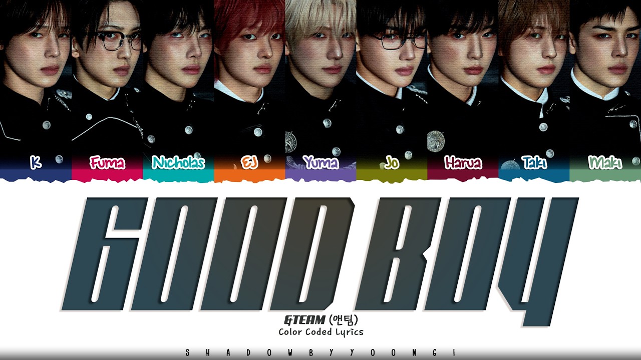 &TEAM 'Good Boy' Lyrics (앤팀 Good Boy 가사) [Color Coded Han_Rom_Eng] | ShadowByYoongi