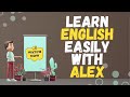 Learn english easily with alex  listen and repeat english with alex