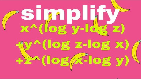x^(log y-log z)*y^(log z-log x)*z^(log x-log y) simplify