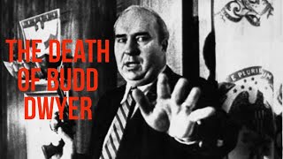 The Death of Budd Dwyer