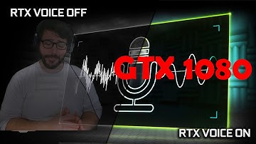Rtx Voice on GTX Graphics Cards (gtx 1070 / 1080 tested)
