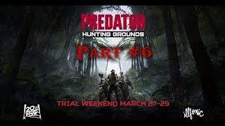 Predator: Hunting Grounds - Trial Part#6