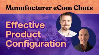 Maximize Sales and Minimize Returns with Effective Product Configuration