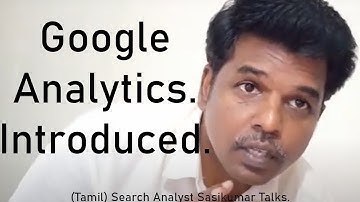 SEO Class 24.9: Google Analytics Introduced. (English and Tamil) Search Analyst Sasikumar Talks