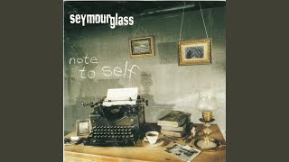 Watch Seymour Glass Note To Self video