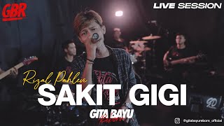 Sakit Gigi (Acoustic Version) - Gita Bayu Reborn - Rizal Pahlevi {Live Session}