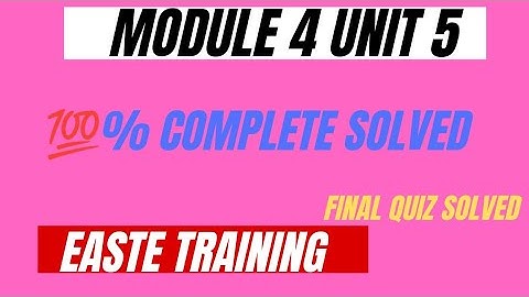 MODULE 4 UNIT 5 !! UNIT 5 !! MODULE 4 !! EASTE TRAINING !! EDUCATION NEWS WITH MUSHTAQ